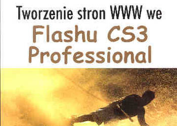 TWORZENIE STRON WWW WE FLASHU CS3 PROFESSIONAL - D. Morris