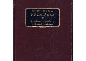 Seweryna Duchińska – Królowie polscy w obrazach i pieśniach