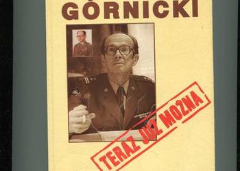 Teraz już można - Wiesław Górnicki