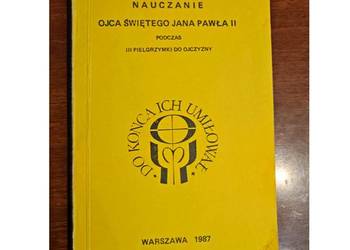Nauczanie Ojca Świętego Jana Pawła II podczas III Pielgrzymki do Ojczyzny
