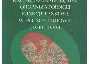 Administracja świadcząca. Kształtowanie się idei organizator