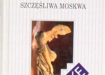 SZCZĘŚLIWA MOSKWA - ANDRIEJ PŁATONOW