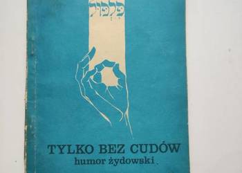 Tylko bez cudów Rajmund Florans humor żydowski