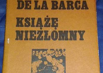 Książę Niezłomny - Pedro Calderón de la Barca