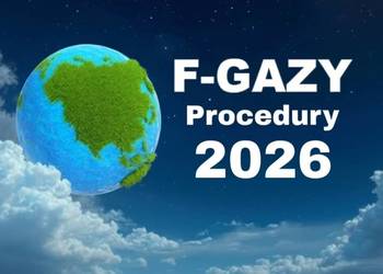 WYPEŁNIONE, WYSŁANE NA EMAILA – Procedury F-Gazowe 2026 F-Gaz aktualne
