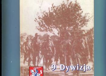 9 Dywizja Piechoty w dziejach oręża polskiego