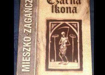 Czarna Ikona. Tom 1 - Mieszko Zagańczyk