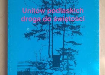 Unitów podlaskich droga do świętości - J. Geresz