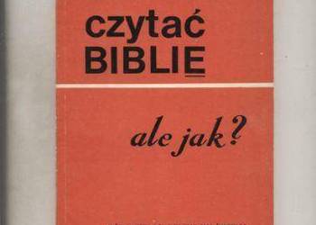 Czytać Biblię ale jak?