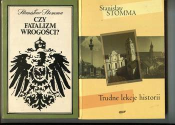 Trudne lekcje historii + Czy fatalizm wrogości ?-  Stanisław Stomma