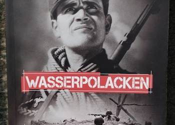 Wasserpolacken. Relacja Polaka w służbie Wehrmachtu - Joachim Ceraficki