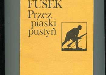 Przez piaski pustyń - Fusek