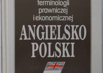 ANGIELSKO-POLSKI SŁOWNIK TERMINOLOGII PRAWNICZEJ I...