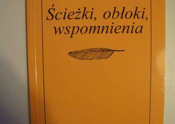 ŚCIEŻKI, OBŁOKI, WSPOMNIENIA - J.KMIEĆ-SABURA
