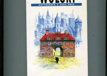 Antybaśnie z 1001 dnia - Wolski