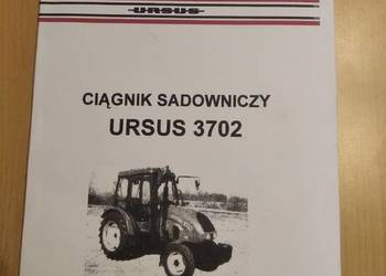 Instrukcja obsługi ciągnika Ursus 3702 oryginał 2010 + GRATIS