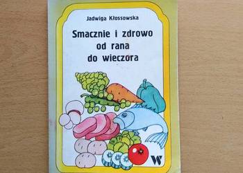 Smacznie i zdrowo od rana do wieczora