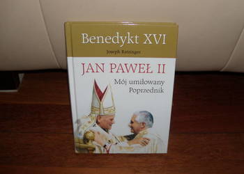 Książka Jan Paweł II Mój umiłowany Poprzednik J. Ratzinger