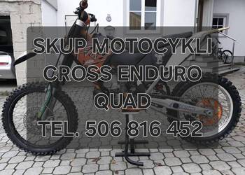 SKUP MOTOCYKLI CROSS / CROSSÓW / ENDURO / QUADÓW – SPRAWNE I USZKODZONE – N