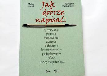 Michał Kuziak, Sławomir Rzepczyński - Jak dobrze napisać...