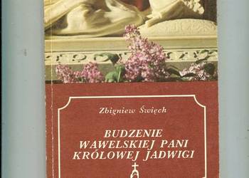 Budzenie wawelskiej pani królowej Jadwigi - Święch
