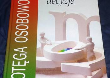 Potęga osobowości.Trafne decyzje - praca zbiorowa