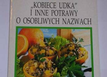 KOBIECE UDKA I INNE POTRAWY O OSOBLIWYCH NAZWACH