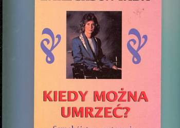Kiedy można umrzeć Samobójstwo eutanazja cierpienie litość Kiedy można umrzeć Samobójstwo eutanazja cierpienie litość