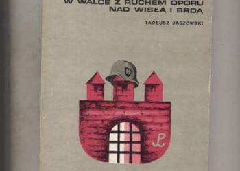 Gestapo w  walce z ruchem oporu nad Wisłą i Brdą