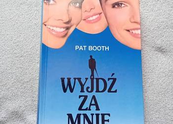 Pat Booth. Wyjdź za mnie. Świat Książki, 1998 r. Wydanie I.