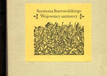 Wojownicy sarmaccy - Szymon Starowolski