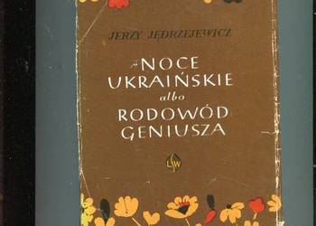 Noce ukraińskie albo rodowód geniusza - Jędrzejewski