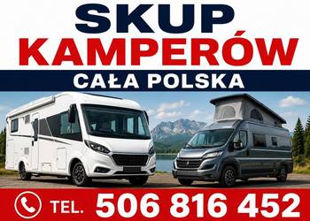SKUP KAMPERÓW KAMPER VANÓW KAMPERY PRZYCZEP KEMPINGOWYCH •CAŁA POLSKA•